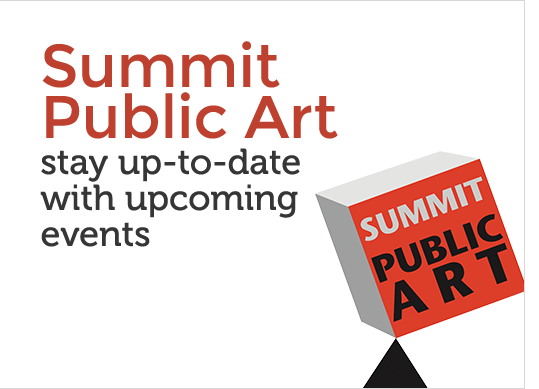 Summit Public Art: stay up-to-date with upcoming events